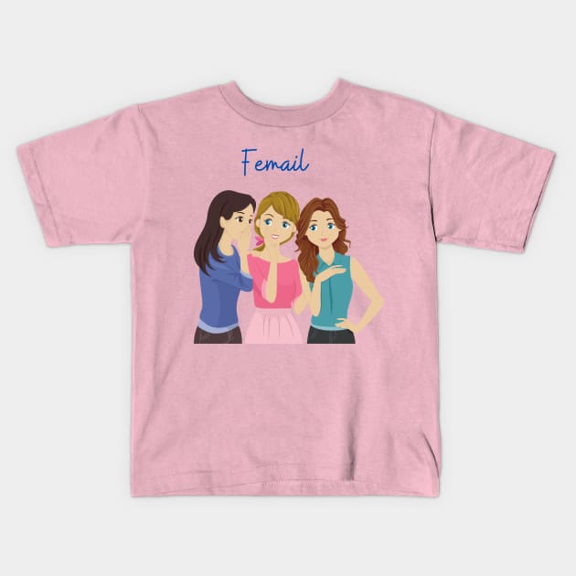 Femail Kids T-Shirt by Slackeys Tees